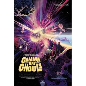 NASA Gamma Ray Ghoul's Sci Fi Poster Based on Real Science Cosmic Thriller Art